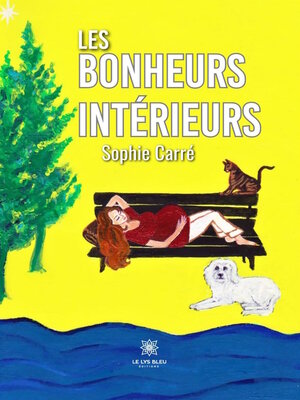 cover image of Les bonheurs intérieurs